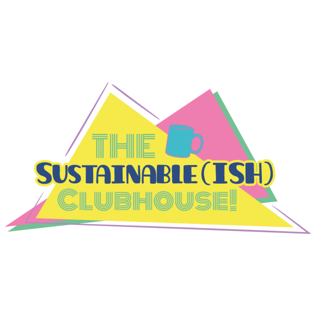 Sustainable(ish) Clubhouse header (Instagram Post (Square))